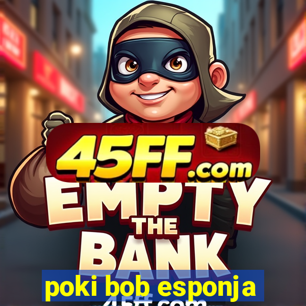 poki bob esponja